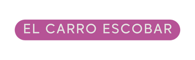 El carro escobar